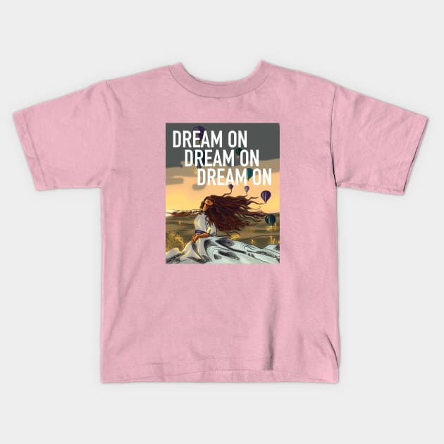 Dream on Kids T-Shirt by JulietFrost